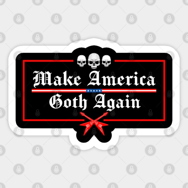 make america goth again Sticker by Mirotic Collective